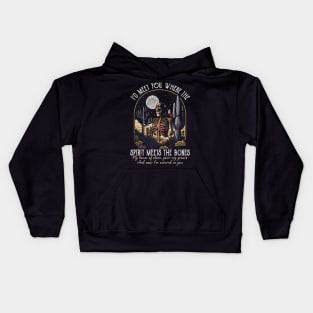 I'd Meet You Where The Spirit Meets The Bones My House Of Stone Cactus Mountains Bone Kids Hoodie